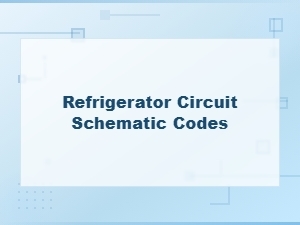 Understanding Refrigerator Circuit Schematic Codes