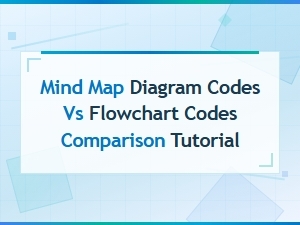 Mind Map Diagram Codes vs Flowchart Codes: Comparison Tutorial Guide